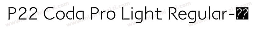  P22 Coda Pro Light Regular字体转换